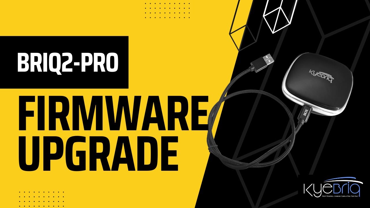 How to Upgrade your KyeBriq BRIQ2-PRO to the latest firmware !